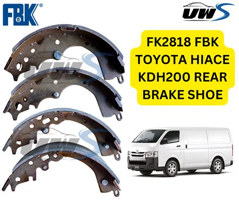 FK2818 FBK TOYOTA HIACE KDH200 REAR BRAKE SHOE Lazada