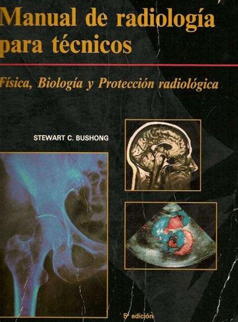 Manual De Radiologia Para Tecnicos Stewart Bushong En Buenos Aires