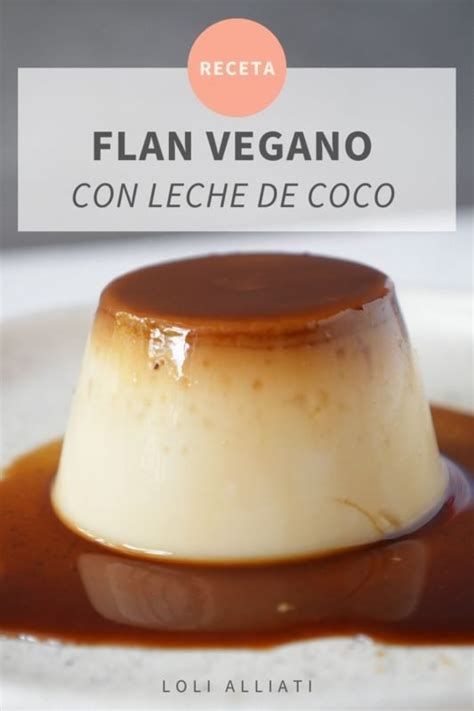 Flan Con Leche De Coco Receta De Postre Vegano