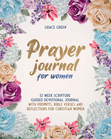 Prayer Journal For Women 52 Week Scripture Guided Devotional Journal With Prompts Bible Verses