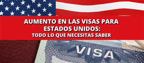 Aumento En El Valor De Las Visas Para Estados Unidos A Partir Del 30 De