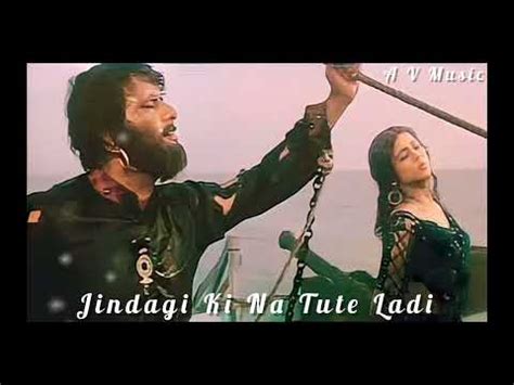 Jindagi Ki Na Tute Ladi - Duet - YouTube