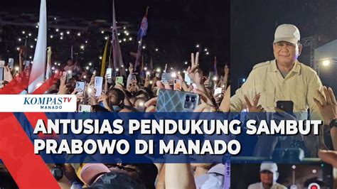 ANTUSIAS PENDUKUNG SAMBUT PRABOWO DI MANADO YouTube