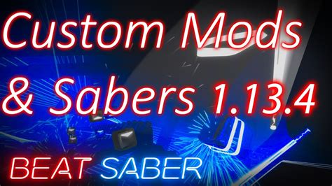 Custom Sabers And Mods 1134 Beat Saber Youtube