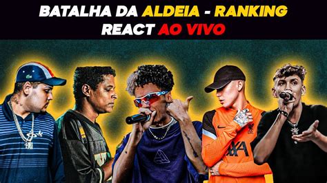 Batalha Da Aldeia Ranking React Ao Vivo Youtube