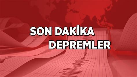 SON DAKİKA AFAD dan SON DEPREMLER 13 Temmuz Bugün deprem mi oldu En