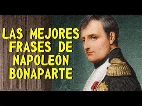 LAS MEJORES FRASES DE NAPOLEÓN BONAPARTE YouTube