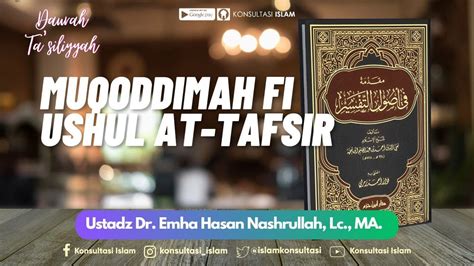 Daurah Ta Siliyyah Muqoddimah Fi Ushul At Tafsir Ustadz Dr