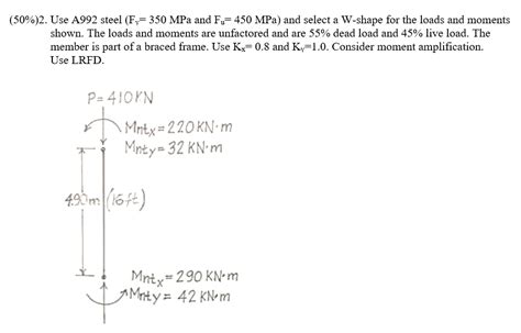 Solved 50 2 Use A992 Steel Fy 350 MPa And Fu 450 MPa Chegg