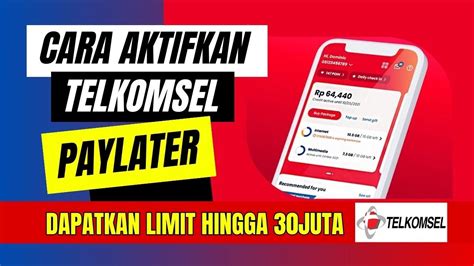 Cara Aktifkan TELKOMSEL PayLater Bisa Dapat Limit Hingga 30 Juta