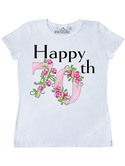 Inktastic Happy 70th Birthday With Roses Women S T Shirt