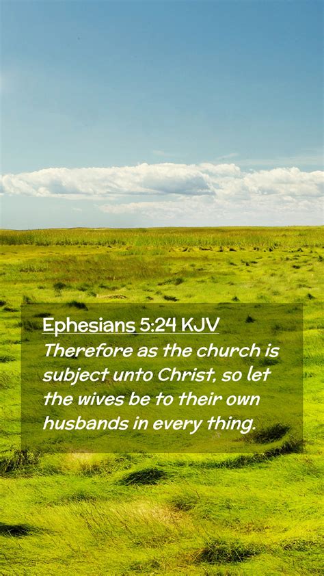 Ephesians 5 24 KJV Mobile Phone Wallpaper Therefore As The Church Is