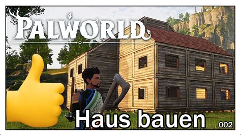 Palworld [002] Unser eigenes Haus bauen / Super Bausystem [Deutsch] Let ...