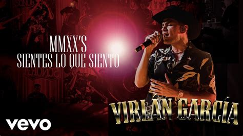 Virlán García MMXX s Sientes Lo Que Siento En Vivo Letra Lyrics