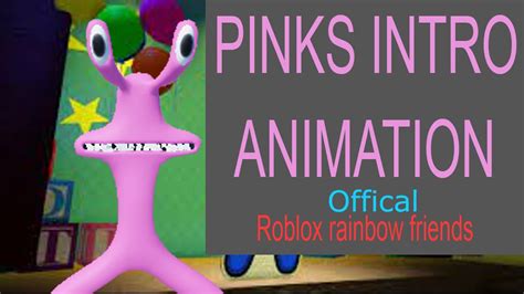 Pinks Intro Animation Roblox Rainbow Friends Youtube