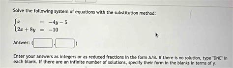 Solved Solve The Following System Of Equations With The Substitution Method Beginarrayl X 4y