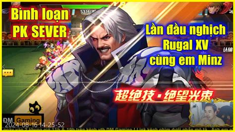 KOF98UMOL Bình loạn PK SEVER Lần đầu cầm Rugal XV trong chế độ cùng