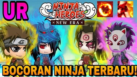 BOCORAN 4 NINJA TERBARU Ninja Heroes New Era BAHAS NINJA RANK UR DAN