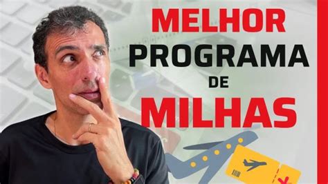 Qual O Melhor Programa De Milhas