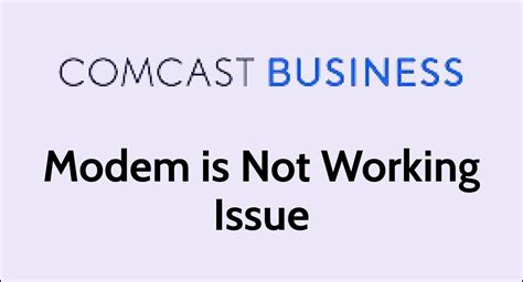 How To Fix Comcast Business Modem Is Not Working Issue NetworkBuildz