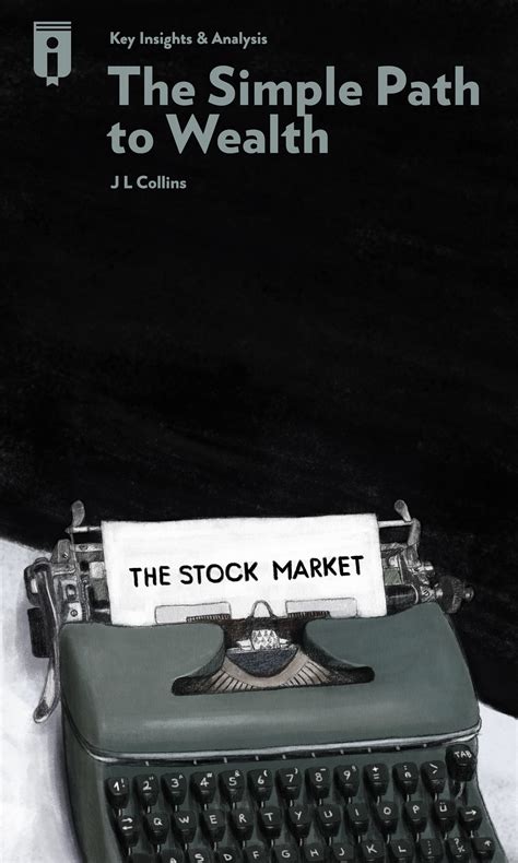 The Simple Path To Wealth By J L Collins Insights Instaread