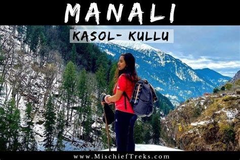 Manali Kasol And Kullu Tour From Mumbai