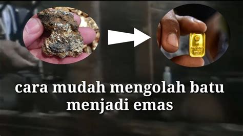 Cara Mengolah Batu Menjadi Emas YouTube