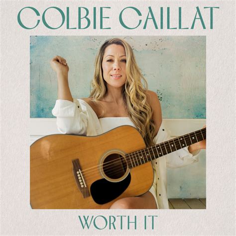 Worth It Single By Colbie Caillat Spotify