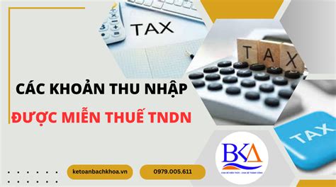 Các khoản thu nhập được miễn thuế thu nhập doanh nghiệp mới nhất TNDN