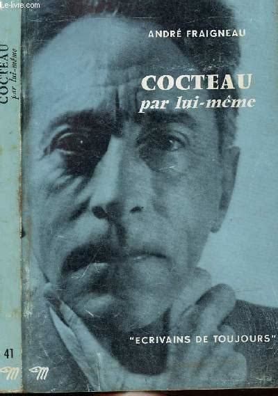 COCTEAU PAR LUI MEME COLLECTION MICROCOSME ECRIVAINS DE TOUJOURS N