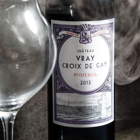 Château Vray Croix de Gay Pomerol 2015