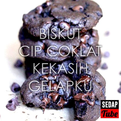 Resepi Biskut Cip Coklat Kekasih Gelapku Sedap Tube Recipe