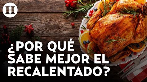 Navidad 2023 Te explicamos por el recalentado navideño sabe más rico