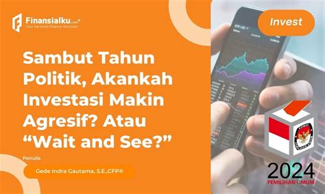 Alternatif Investasi Di Tahun Politik Angin Segar Biar Tetap Cuan