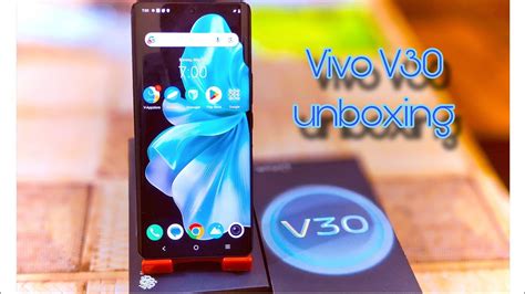 Vivo V30 Unboxing First Video Vivo V30 New Mobile Under 35000 YouTube