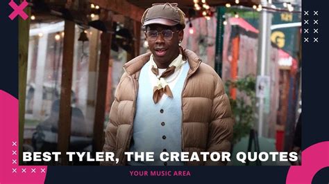 Discover Tyler The Creator S 10 Best Quotes That Will Inspire You