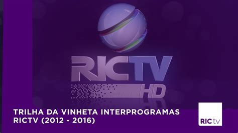 Trilha Da Vinheta Interprogramas RICTV 2012 2016 YouTube