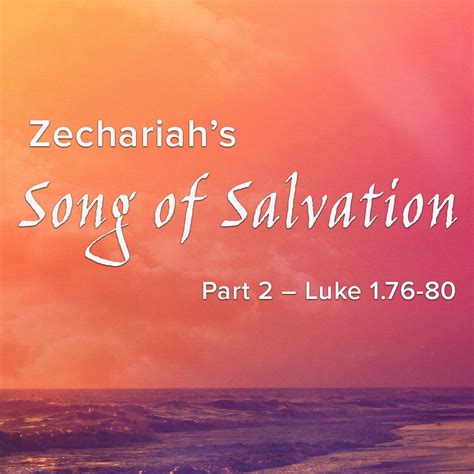 Friday First Zechariahs Song Of Salvation 2 Cornerstone Church