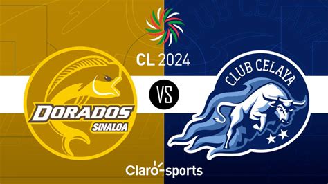 Celaya Vs Dorados En Vivo La Jornada Del Clausura De La Liga