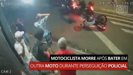 Motociclista Morre Ap S Bater Em Outra Moto Durante Persegui O