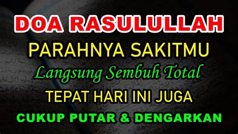 Doa Rasulullah Separah Apapun Sakitmu Sembuh Hari Ini Juga Cukup