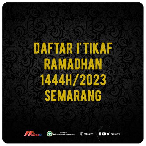 Daftar I Tikaf Ramadhan 1444H 2023M Di Semarang Yayasan Kajian