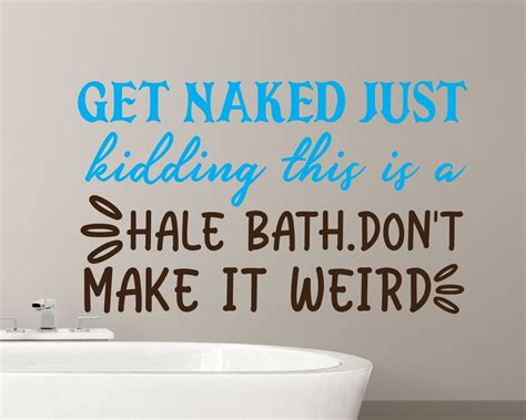 Get Naked Just Kidding Quotes Decals For Bathroom Decor Huetion