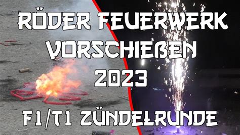 RÖDER FEUERWERK VORSCHIEßEN 2023 F1 T1 ZÜNDELZONE YouTube