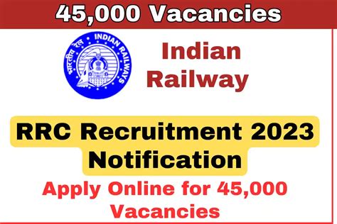 45 000 Posts Indian Railways RRC Recruitment 2023 OUT Apply Online