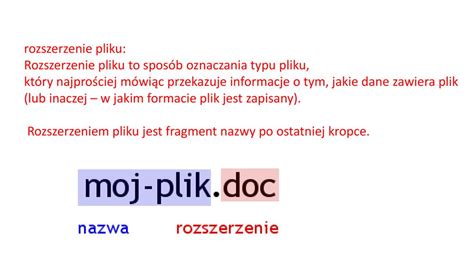 Rozszerzenie pliku Rozszerzenie pliku to sposób oznaczania typu pliku