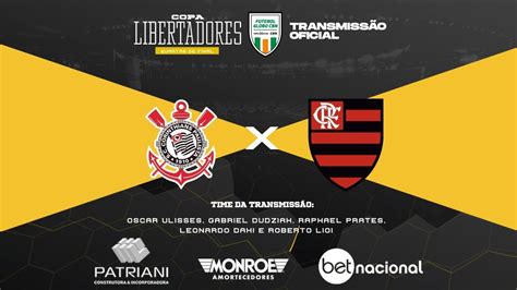 Corinthians X Flamengo Ao Vivo Transmiss O Oficial Narra O Oscar