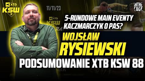 Wojs Aw Rysiewski Dla Kogo Bonusy Kaczmarczyk Vs Rucha A