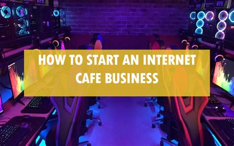 How To Start An Internet Cafe Business Monetary Ideas