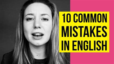 10 Extremely Common Mistakes That English Learners Make Youtube